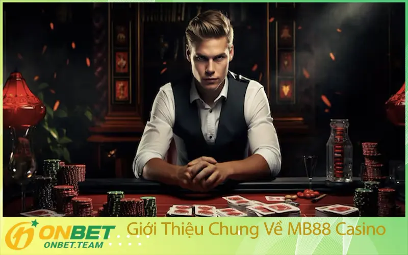 Giới Thiệu Chung Về MB88 Casino