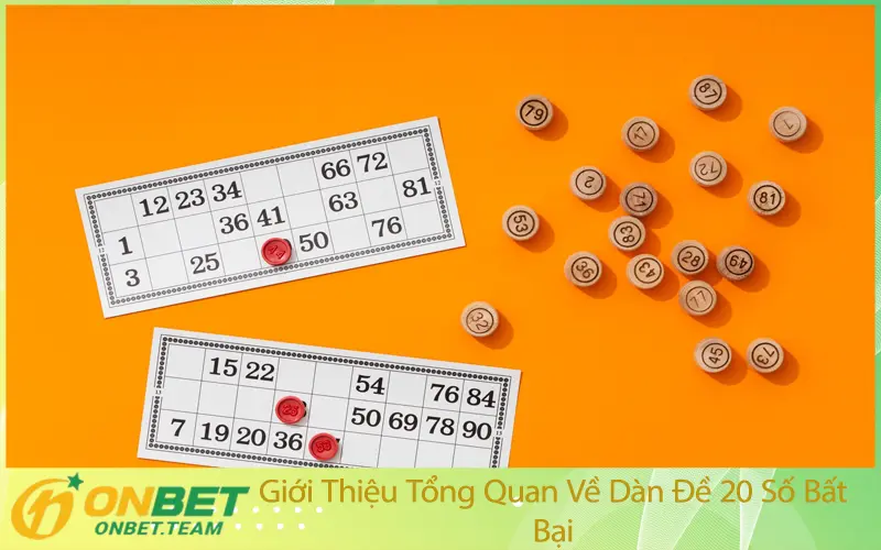 Giới Thiệu Tổng Quan Về Dàn Đề 20 Số Bất Bại