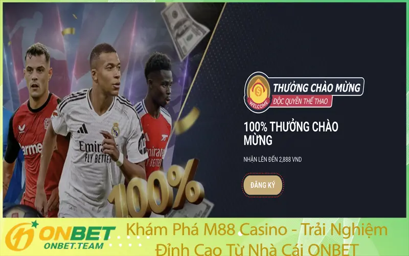 Khám Phá M88 Casino - Trải Nghiệm Đỉnh Cao Từ Nhà Cái ONBET
