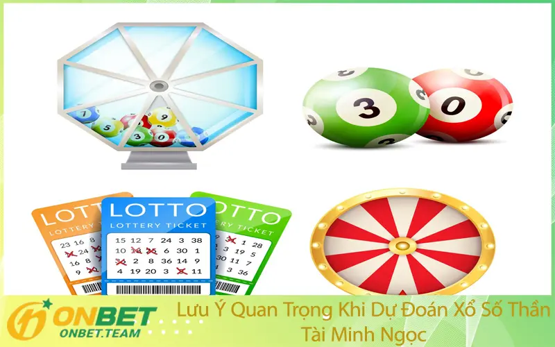 Lưu Ý Quan Trọng Khi Dự Đoán Xổ Số Thần Tài Minh Ngọc