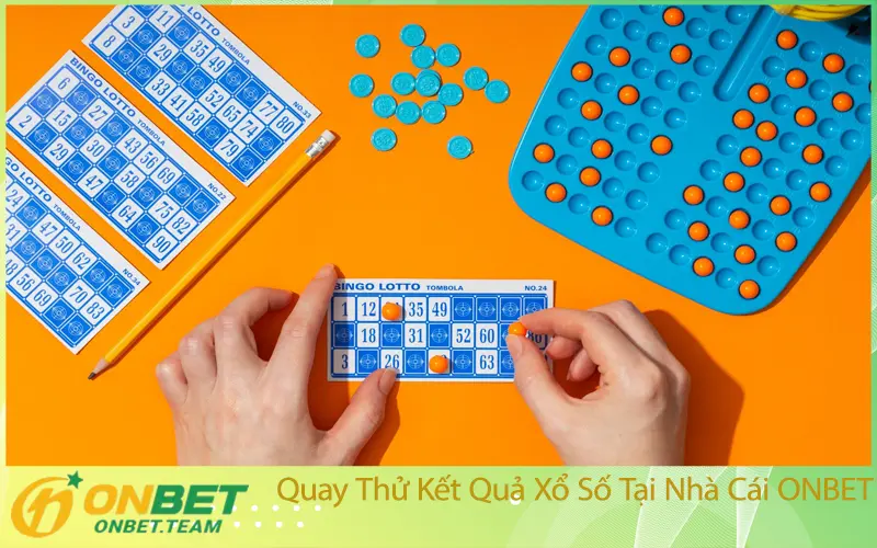 Quay Thử Kết Quả Xổ Số Tại Nhà Cái ONBET