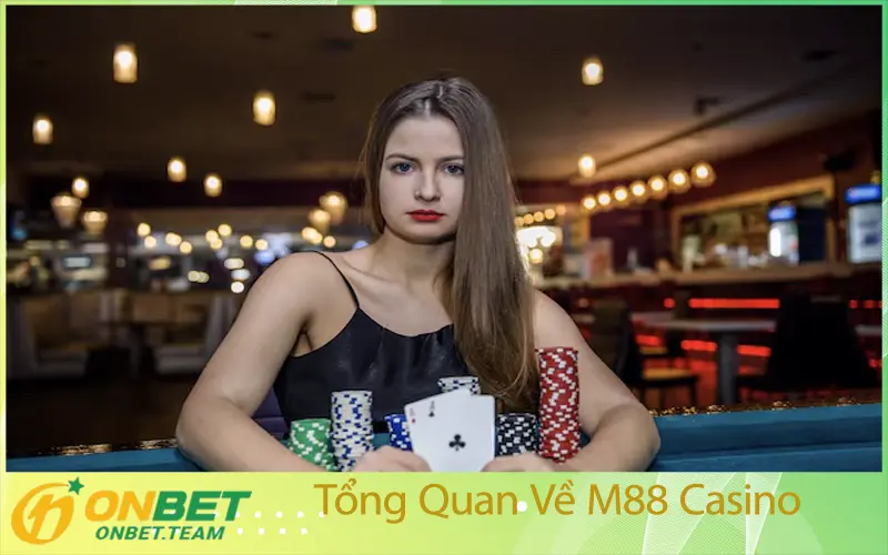 Tổng Quan Về M88 Casino