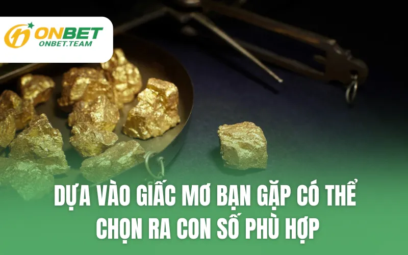 Dựa vào giấc mơ bạn gặp có thể chọn ra con số phù hợp