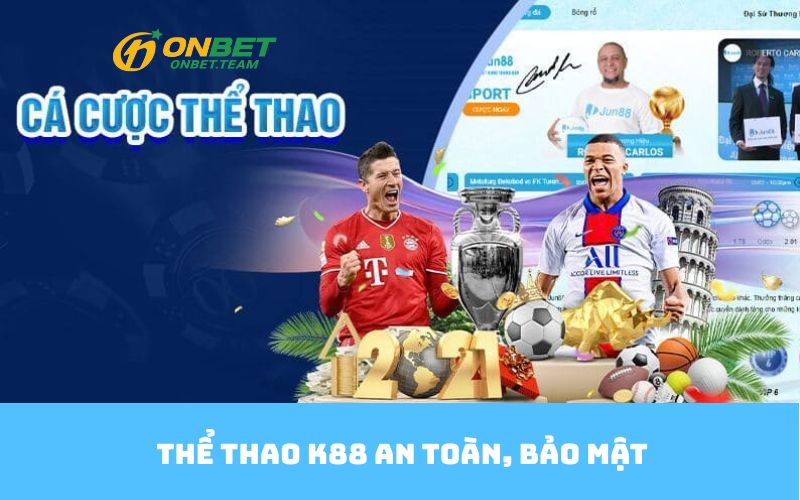 Thể thao K88 an toàn, bảo mật